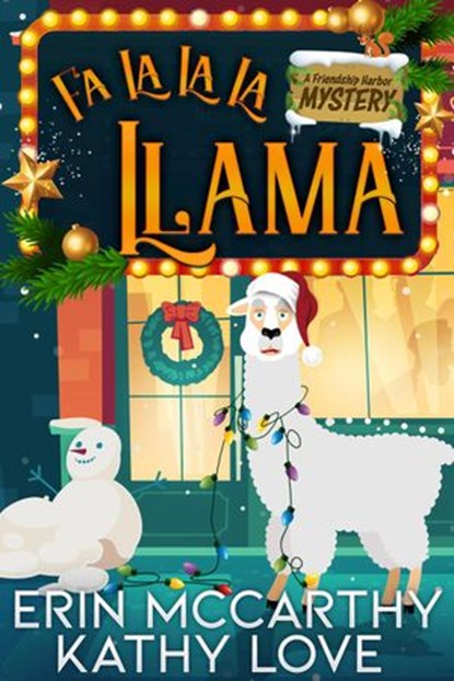 Fa La La La Llama, Kathy Love ; Erin McCarthy - Ebook - 9781944172503