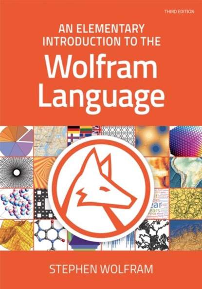 An Elementary Introduction to the Wolfram Language, Stephen Wolfram - Paperback - 9781944183073