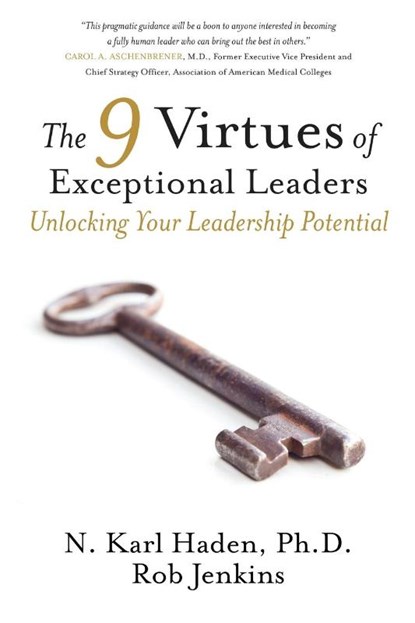 The 9 Virtues of Exceptional Leaders, N Karl Haden ; Professor of Political Science Rob (Birkbeck College University of London) Jenkins - Paperback - 9781944193157