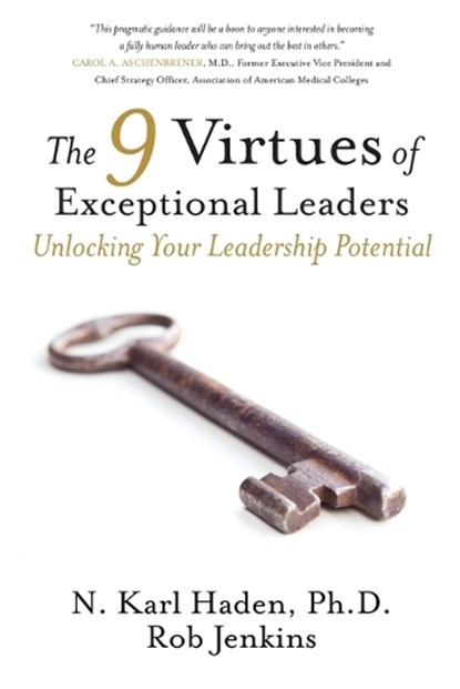 The 9 Virtues of Exceptional Leaders, N Karl Haden ; Professor of Political Science Rob (Birkbeck College University of London) Jenkins - Paperback - 9781944193157
