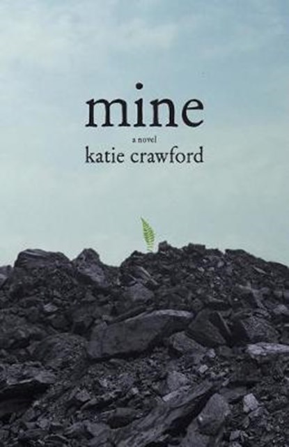 Mine, CRAWFORD,  Katie - Paperback - 9781944193225