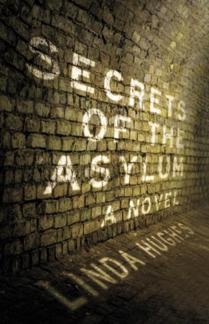 Secrets of the Asylum, Linda Hughes - Paperback - 9781944193997