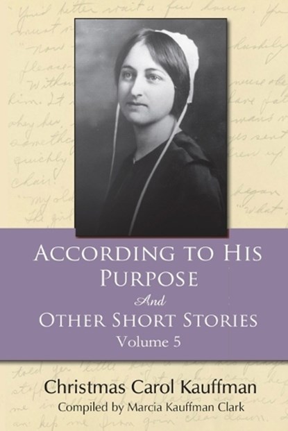 According to His Purpose: And Other Short Stories, Marcia Kauffman Clark - Paperback - 9781944200251