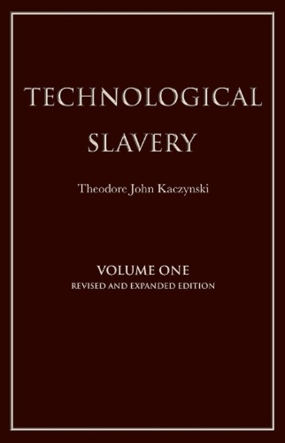 Technological Slavery, Theodore Kaczynski - Paperback - 9781944228019