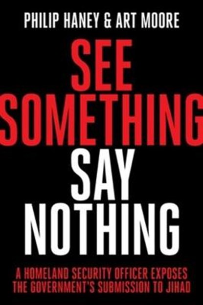 See Something, Say Nothing, HANEY,  Philip ; Moore, Art - Gebonden - 9781944229207