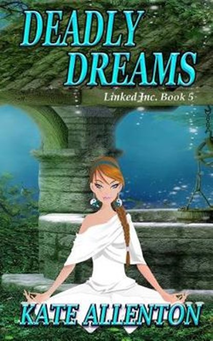Deadly Dreams, Kate Allenton - Paperback - 9781944237400