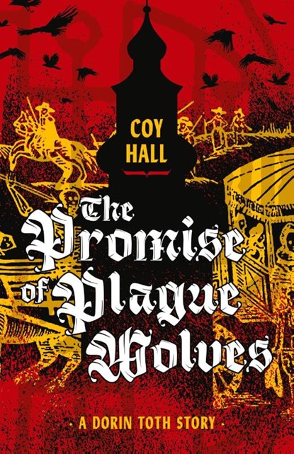The Promise of Plague Wolves, Coy Hall - Paperback - 9781944286682