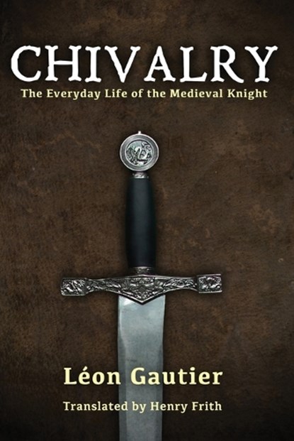 Chivalry, GAUTIER,  Leon - Paperback - 9781944339005