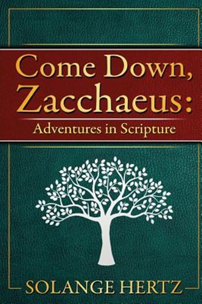 Come Down, Zacchaeus, HERTZ,  Solange - Paperback - 9781944339029