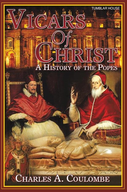 Vicars of Christ, Charles a Coulombe - Paperback - 9781944339036