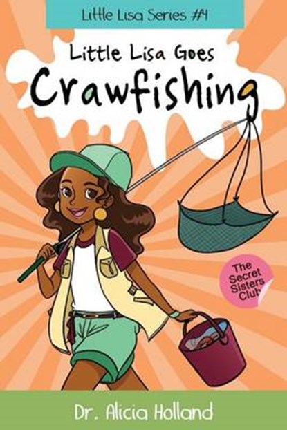 Little Lisa Goes Crawfishing, Alicia Holland - Paperback - 9781944346287