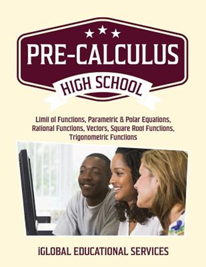 Pre-Calculus: High School Math Tutor Lesson Plans, Iglobal Educational Services - Paperback - 9781944346614