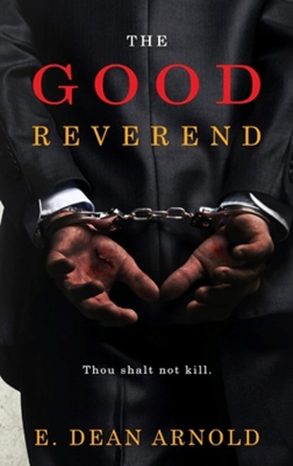 The Good Reverend, E. Dean Arnold - Paperback - 9781944348854