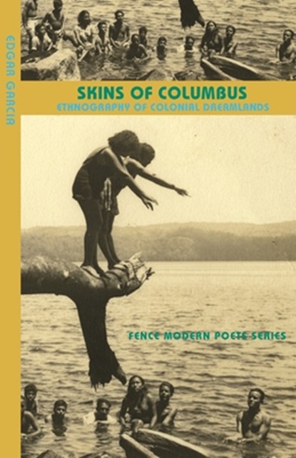 Skins of Columbus, Edgar Garcia - Paperback - 9781944380106