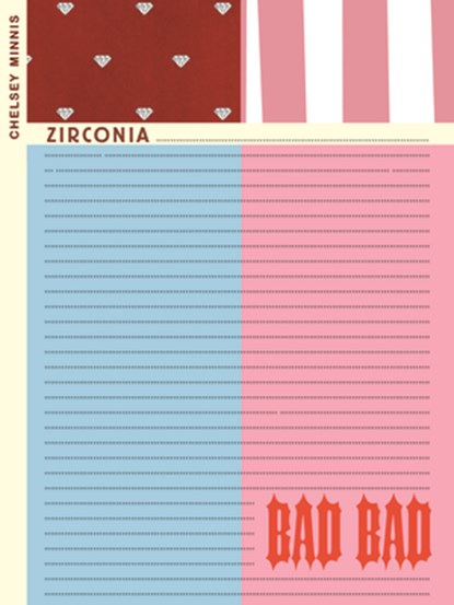 Zirconia ...................... Bad Bad, Chelsey Minnis - Paperback - 9781944380113