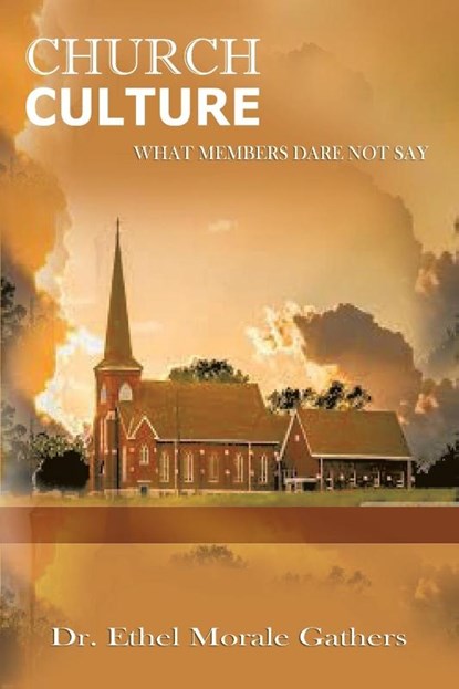 Church Culture, Ethel Morale Gathers - Paperback - 9781944383206