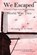 We Escaped, Alexander H Ter Weele - Paperback - 9781944393359