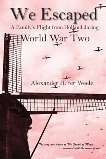 We Escaped, Alexander H Ter Weele - Paperback - 9781944393359