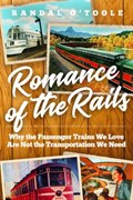 Romance of the Rails | Randal O'toole | 