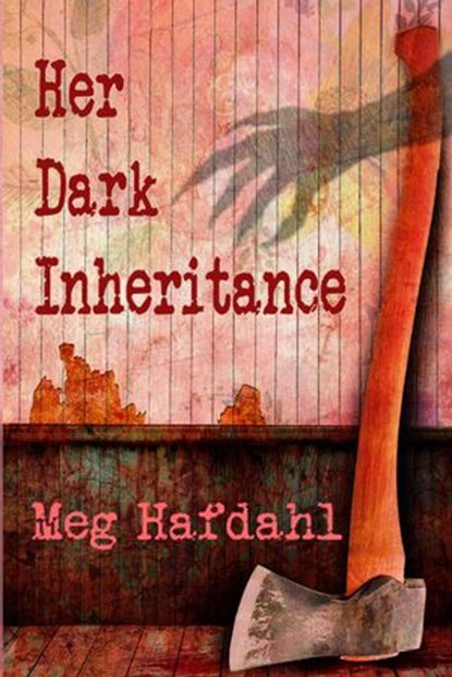 Her Dark Inheritance, Meg Hafdahl - Ebook - 9781944428266