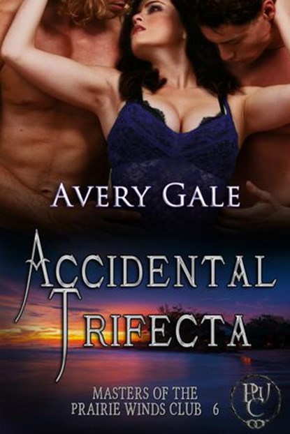 Accidental Trifecta, Avery Gale - Ebook - 9781944472009