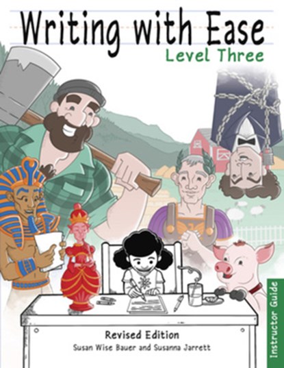 Writing With Ease 3 Revised Instructor Guide, Susan Wise Bauer - Paperback - 9781944481599