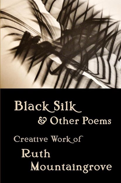 Black Silk and Other Poems, Ruth Mountaingrove - Paperback - 9781944497101