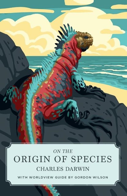 On the Origin of Species (Canon Classics Worldview Edition), Charles Darwin - Paperback - 9781944503239