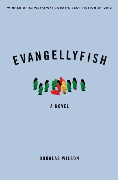 Evangellyfish, Douglas Wilson - Paperback - 9781944503963