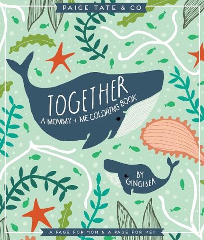 Together: A Mommy + Me Coloring Book, Stacie Bloomfield - Paperback - 9781944515355