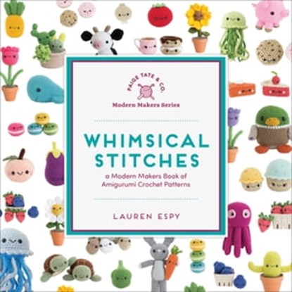 Whimsical Stitches, Lauren Espy ; Paige Tate & Co. - Ebook - 9781944515799