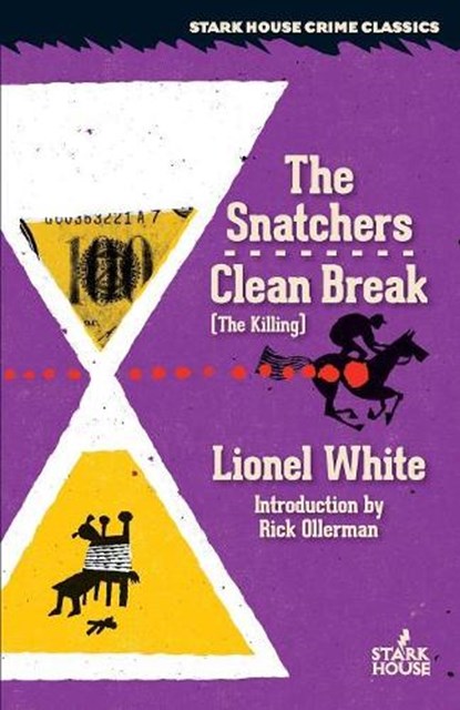 The Snatchers / Clean Break (the Killing), Lionel White - Paperback - 9781944520199