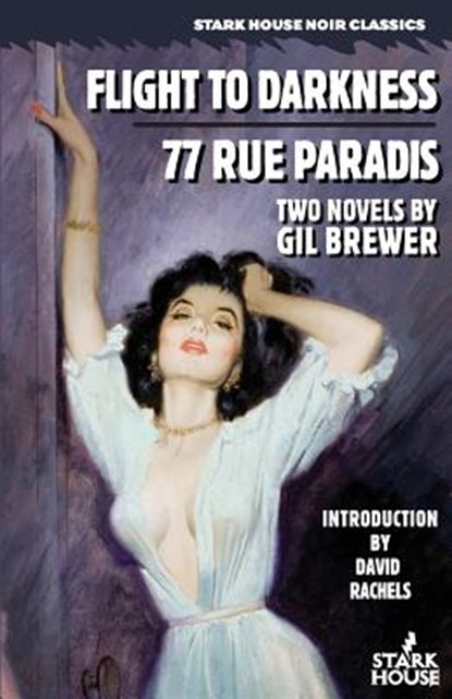 Flight to Darkness/77 Rue Paradis, Gil Brewer - Paperback - 9781944520588