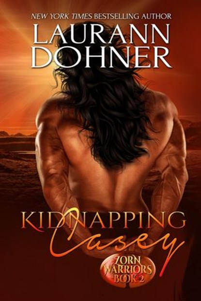 Kidnapping Casey, Laurann Dohner - Ebook - 9781944526207