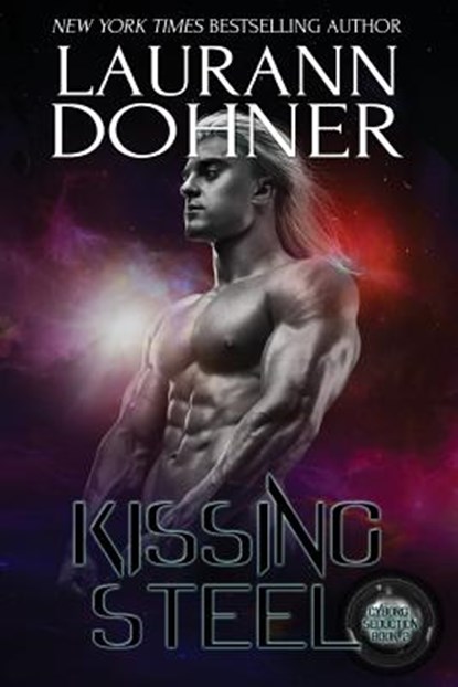 Kissing Steel, DOHNER,  Laurann - Paperback - 9781944526696