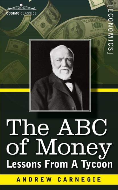 The ABC of Money, Andrew Carnegie - Paperback - 9781944529352