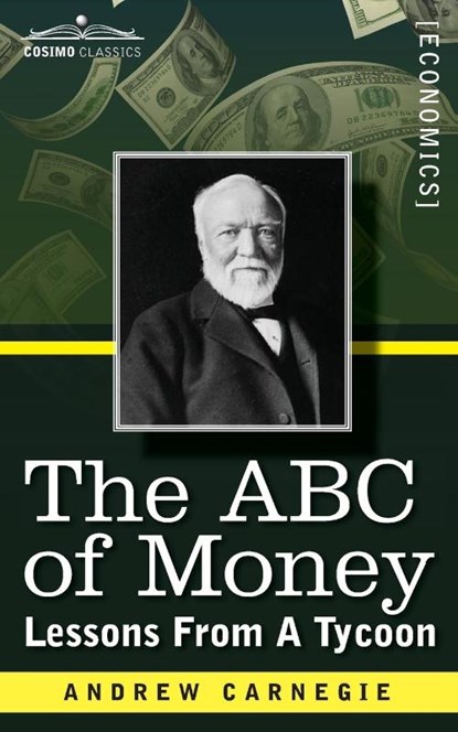 The ABC of Money, Andrew Carnegie - Paperback - 9781944529352