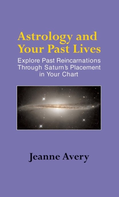 Astrology and Your Past Lives, Jeanne Avery - Gebonden - 9781944529574