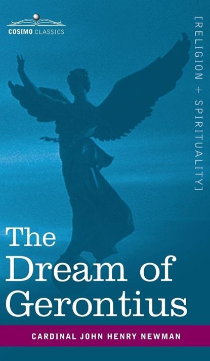 The Dream of Gerontius, Cardinal John Henry Newman ; Maurice F Egan - Gebonden - 9781944529758