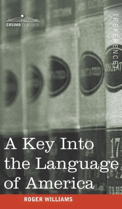 A Key Into the Language of America, Roger Williams - Gebonden - 9781944529864