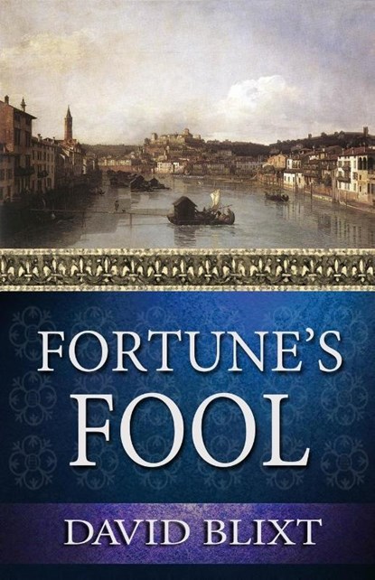 Fortune's Fool, David Blixt - Paperback - 9781944540043