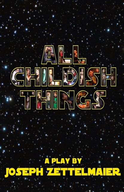 All Childish Things, Joseph Zettelmaier - Paperback - 9781944540166