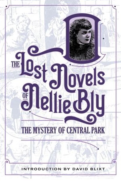 The Mystery Of Central Park, Nellie Bly ; David Blixt - Ebook - 9781944540531
