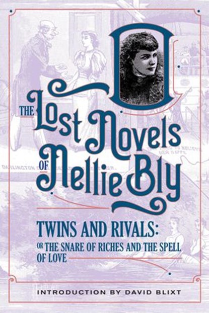 Twins And Rivals, Nellie Bly ; David Blixt - Ebook - 9781944540845