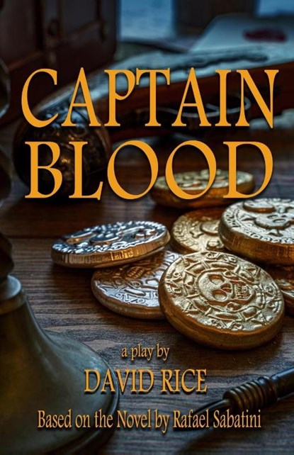 Captain Blood, Rafael Sabatini ; David Rice - Paperback - 9781944540937