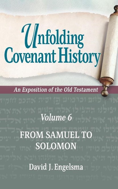 Unfolding Covenant History, David J Engelsma - Gebonden - 9781944555634