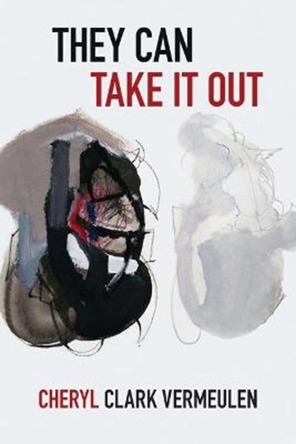 They Can Take It Out, Cheryl Clark Vermeulen - Paperback - 9781944585501