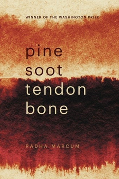 Pine Soot Tendon Bone, Radha Marcum - Paperback - 9781944585792