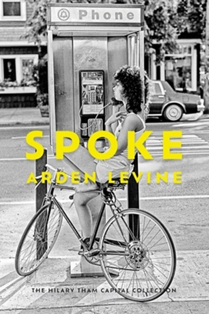 Spoke, Arden Levine - Paperback - 9781944585907