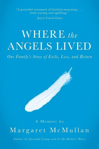 Where the Angels Lived, Margaret McMullan - Paperback - 9781944593087